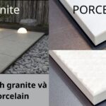 So sánh gạch granite và gạch porcelain – Cách lựa chọn loại gạch phù hợp cho không gian